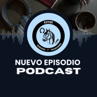 Entre Quinchas y Tradiciones EPISODIO 7